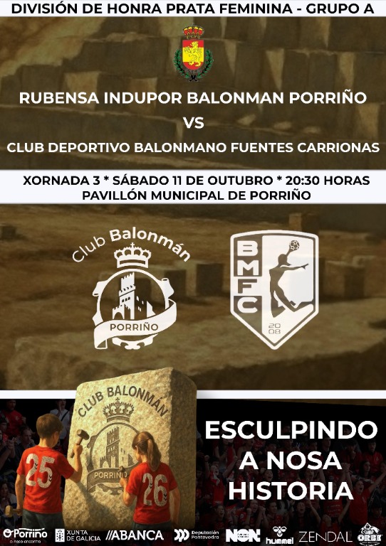 DIVISION DE HONOR PLATA FEMENINA - GRUPO A * RUBENSA INDUPOR BM PORRIÑO - CLUB DEPORTIVO BALONMANO FUENTES CARRIONAS