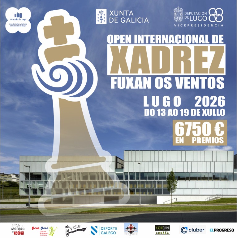 I TORNEO INTERNACIONAL DE XADREZ FUXAN OS VENTOS LUGO 2026. FUXAL